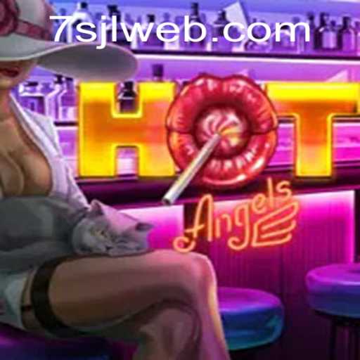 HotAngels: Enter the World of Adventure with 7SJL Login