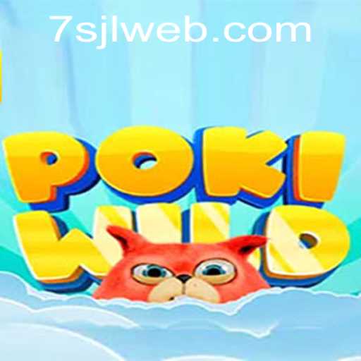 Discovering PokiWild: A Thrilling Adventure and How to Master It with 7SJL Login