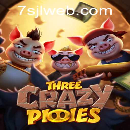 Exploring the World of ThreeCrazyPiggies and the 7SJL Login: A Comprehensive Guide